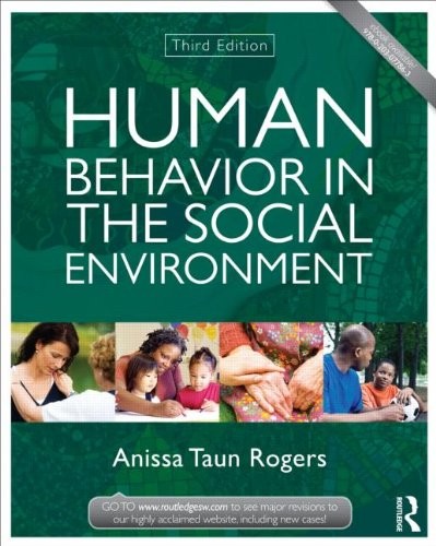 Human Behavior In the Social Environment by Anissa Rogers