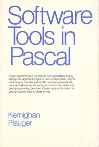 Software Tools in Pascal by Kernighan, Brian W.; Plauger, P. J.