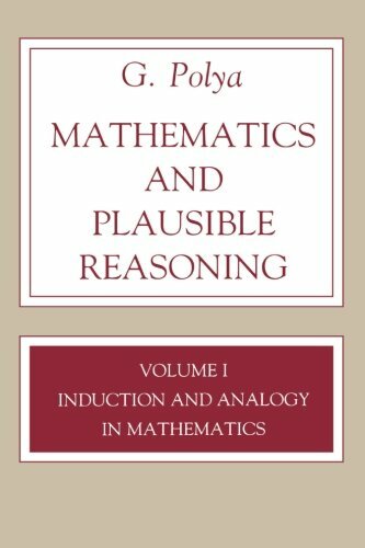Mathematics and Plausible Reasoning, Volume 1 (Princeton Paperback), Polya+=