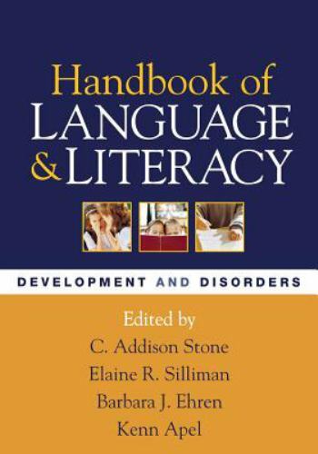 Handbook of Language and Literacy, First Edition: Development and Disorders…