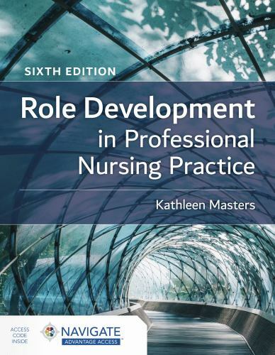 Role Development in Professional Nursing Practice by Masters, Kathleen