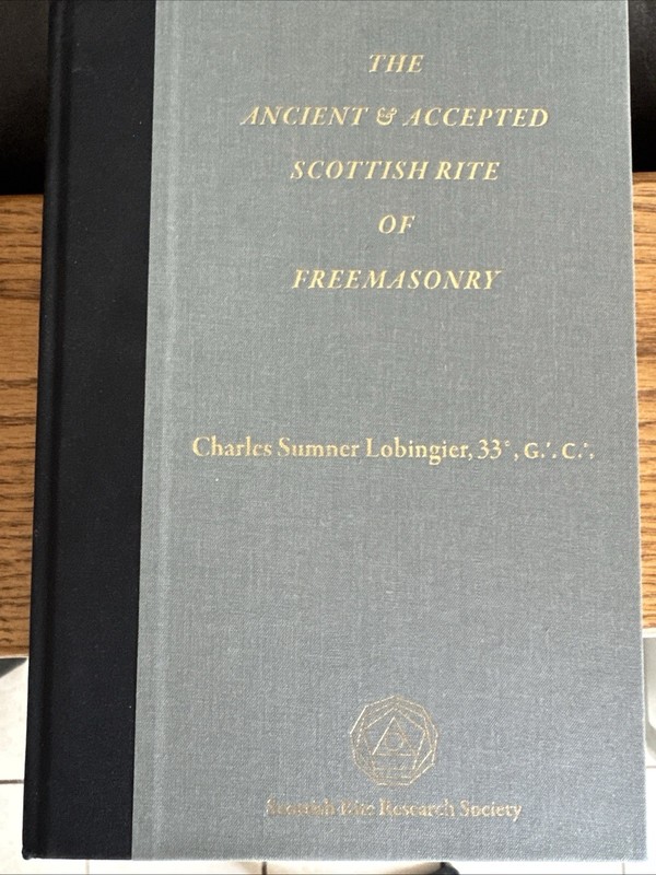 The Ancient & Accepted Scottish Rite of Freemasonry by Charles Sumner Lobingier