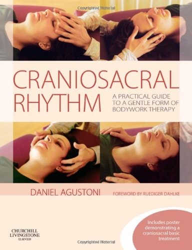 CRANIOSACRAL RHYTHM: A PRACTICAL GUIDE TO A GENTLE FORM OF By Daniel Agustoni VG