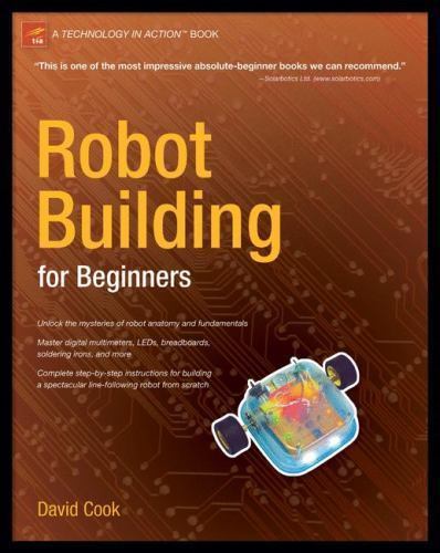 Robot Building for Beginners by David Cook