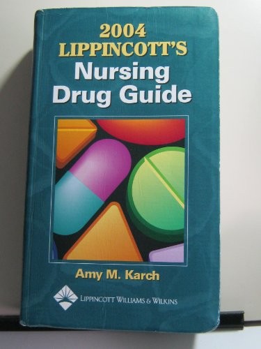 Lippincott’s Nursing Drug Guide 2004, Karch, Amy Morris