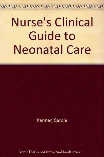 Neonatal Care (Nurse’s Clinical Guide)