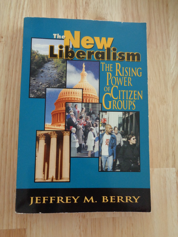 New Liberalism : The Rising Power of Citizen Groups by Jeffrey M. Berry 2000 SC