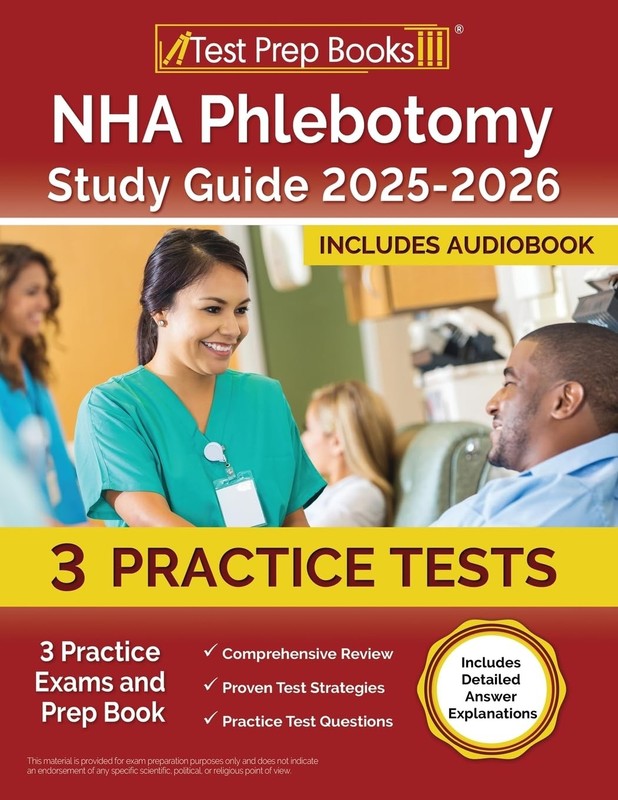 NHA Phlebotomy Study Guide: Practice Exams and Prep Book: by Lydia Morrison