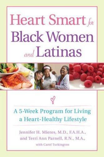Heart Smart for Black Women and Latinas: A 5-Week Program for Living a…