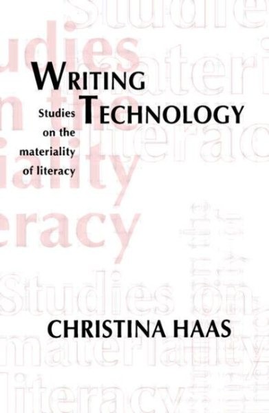 Writing Technology : Studies on the Materiality of Literacy, Paperback by Haa…
