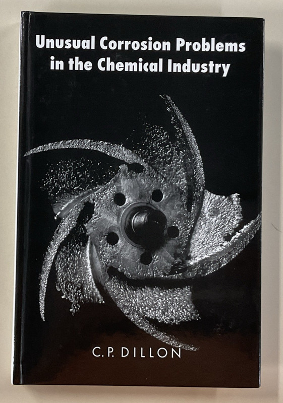 Unusual Corrosion Problems in the Chemical Industry by C P Dillon HC 2000 MTI