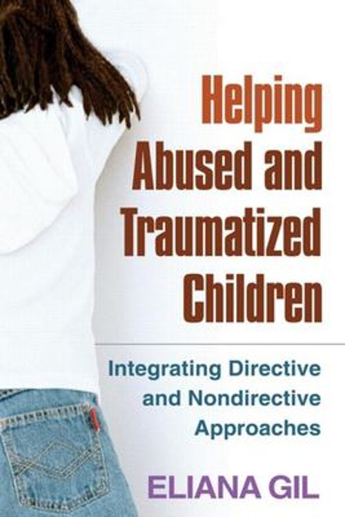 Helping Abused and Traumatized Children : Integrating Directive a