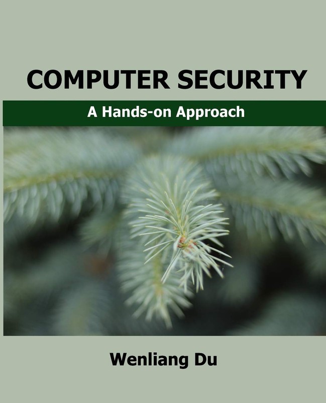 Computer Security: A Hands-on Approach