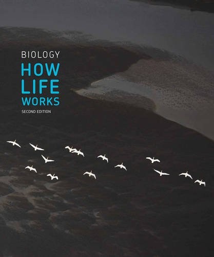 Biology: How Life Works – Standalone book By James Morris, Danie