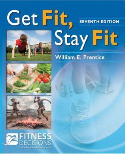 Get Fit, Stay Fit, Prentice PhD ATC PT FNATA, William E., 9780803644649