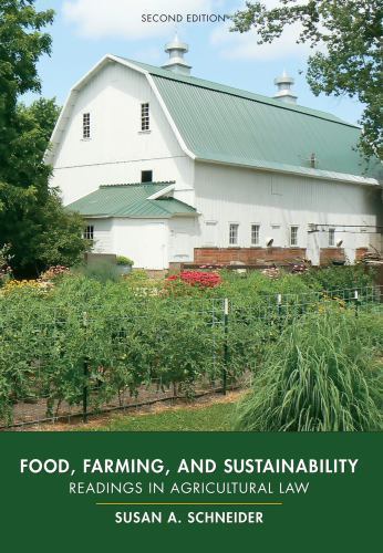 Food, Farming, and Sustainability : Readings in Agricultural Law by Susan…
