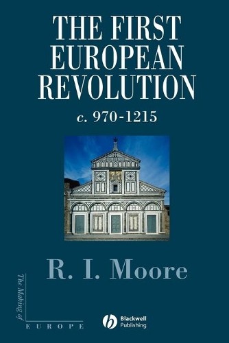 Robert I. Moore The First European Revolution (Paperback) (UK IMPORT)
