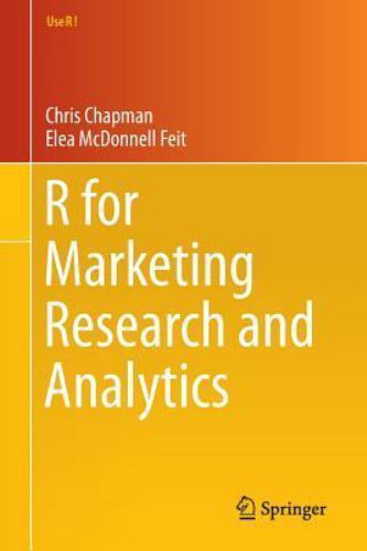 Use R! Ser.: R for Marketing Research and Analytics by Elea McDonnell Feit…