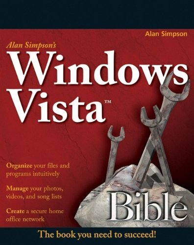 Alan Simpson’s Windows Vista Bible By Alan Simpson, Todd Meister