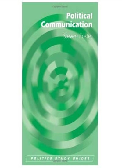 Political Communication (Politics Study Guides), Foster 9780748625710 New=#