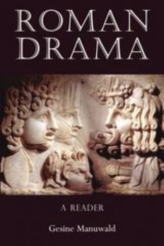 Roman Drama: A Reader [Paperback] Manuwald, Gesine