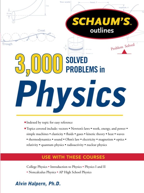 Schaum’s 3 000 Solved Problems In Physics by Alvin Halpern