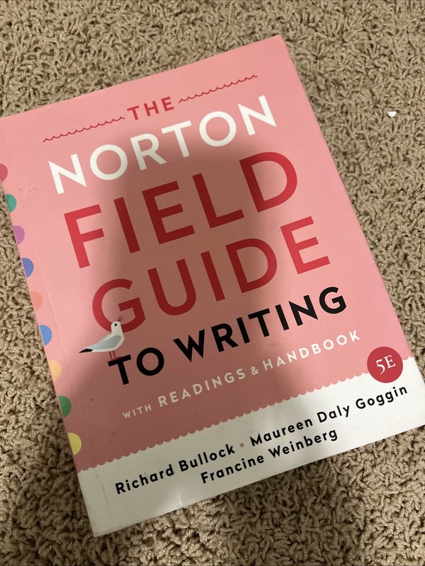 Norton Field Guide to Writing with Readings and Handbook by Richard H. Bullock,
