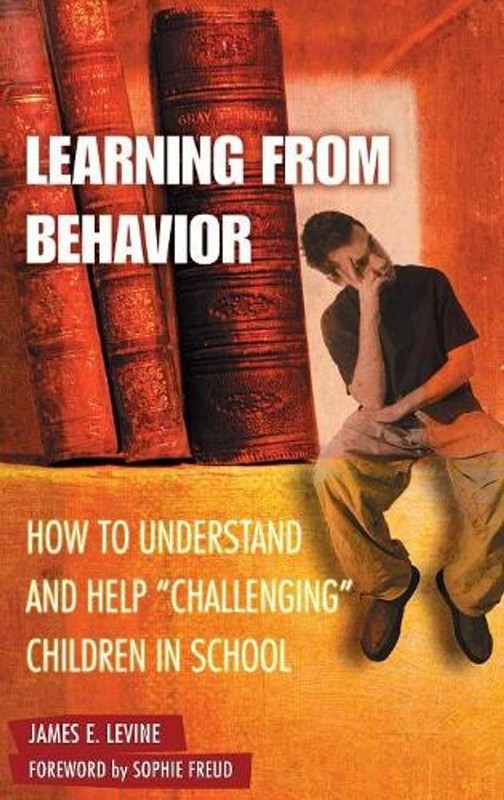 Learning from Behavior: How to Understand and Help Challenging Children in Schoo