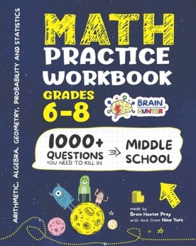 Math Practice Workbook Grades 6-8: 1000 Questions You Need to Kill – ACCEPTABLE