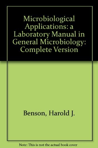MICROBIOLOGICAL APPLICATIONS: A LABORATORY MANUAL IN By Harold J. Benson *VG+*