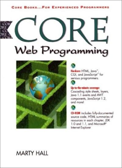 Core Web Programming (Core Series) By Marty Hall