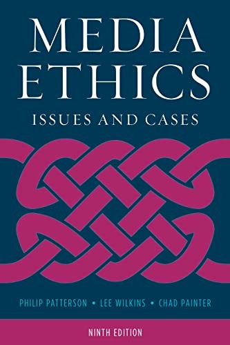 Media Ethics: Issues and Cases, Painter, Chad