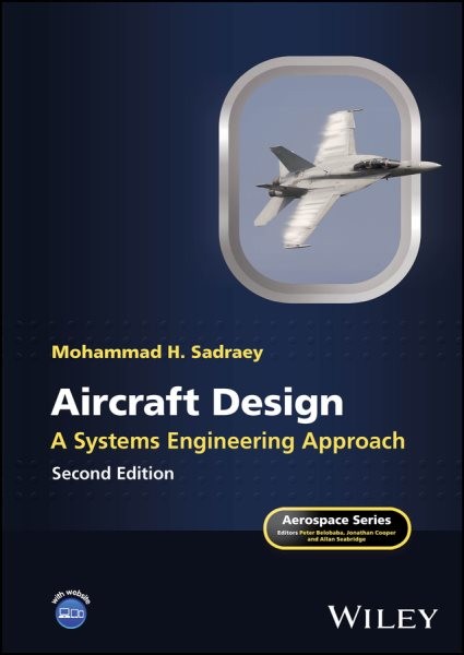Aircraft Design : A Systems Engineering Approach, Hardcover by Sadraey, Moham…