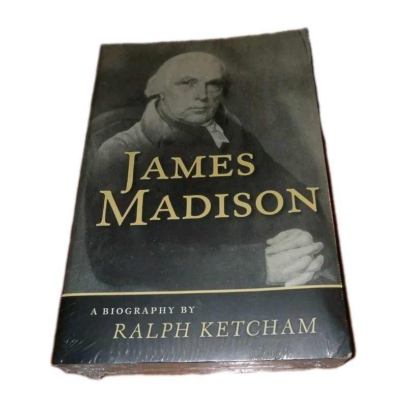 James Madison A Biography Paperback 1990 by Ketcham, Ralph SEALED! NEW!