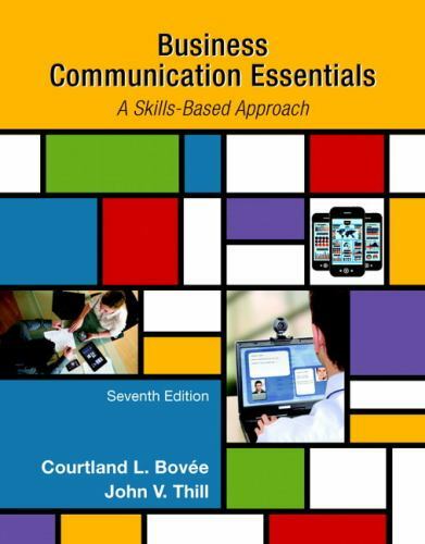 Business Communication Essentials (7th Edition) by Bovee, Courtland L., Thill,