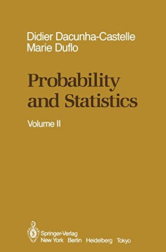 PROBABILITY AND STATISTICS: VOLUME II By Didier Dacunha-castelle & Marie Duflo