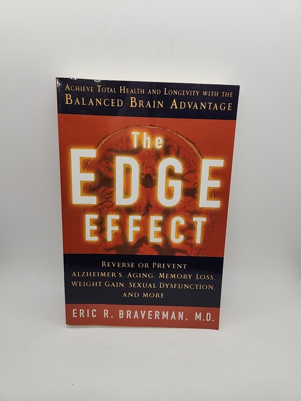 Edge Effect: Achieve Total Health and Longevity with Balanced Brain E. Braverman