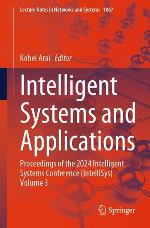 Intelligent Systems and Applications: Proceedings of the 2024 Intelligent System