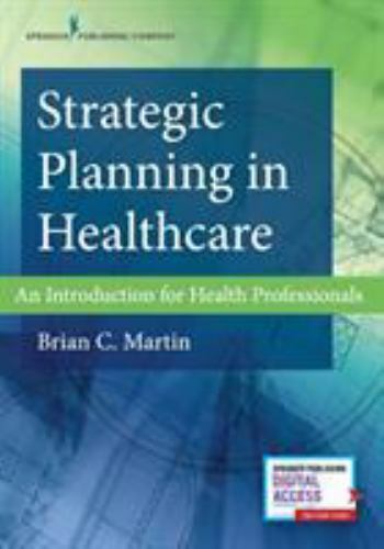 Strategic Planning in Healthcare: An Introduction for Health Professionals – Com