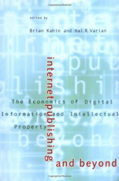 Internet Publishing and Beyond : The Economics of Digital Informa