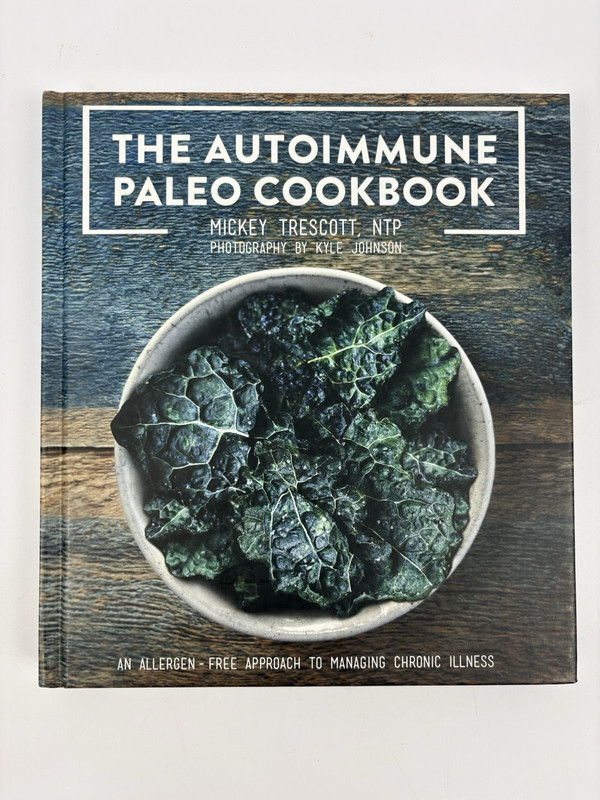 The Autoimmune Paleo Cookbook: An Allergen-Free Approach to Managing Chronic…