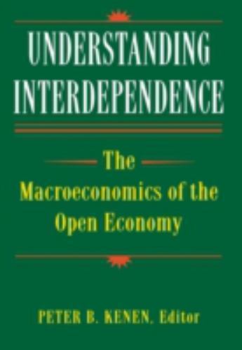 Understanding Interdependence : The Macroeconomics of the Open Economy, Hardc…