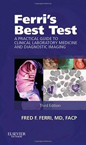 Ferri’s Best Test: A Practical Guide to Clinical Laboratory Medicine – VERY GOOD