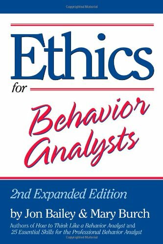 Ethics for Behavior Analysts by Jon Bailey