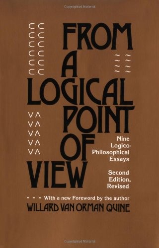 FROM A LOGICAL POINT OF VIEW: NINE LOGICO-PHILOSOPHICAL By Willard Van Orman
