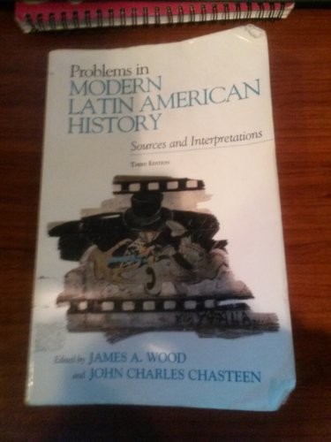 Problems in Modern Latin American History: Sources a…