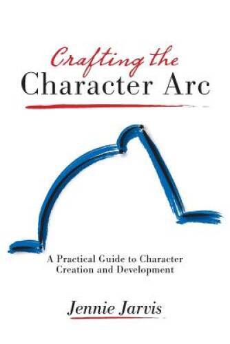 Crafting the Character ARC – Paperback By Jarvis, Jennie – VERY GOOD