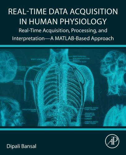 Real-time Data Acquisition in Human Physiology : Real-time Acquisition, Proce…