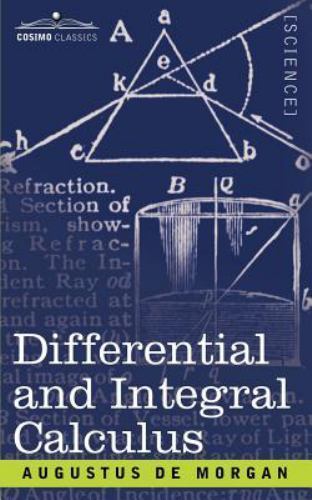 Differential and Integral Calculus, Paperback by De Morgan, Augustus, Brand N…