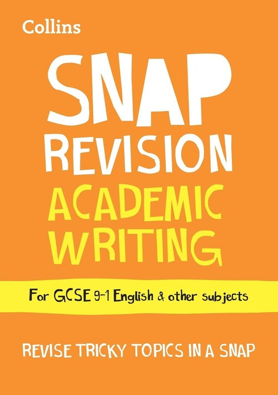 GCSE 9-1 Academic Writing Revision Guide: Ideal for the 2026 and 2027 Exams by I